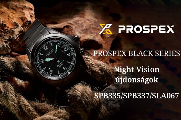 Prospex Black Series limitált modellek - SPB337 “Alpinist”, SPB335 és SLA067 a Night Vision sorozatban